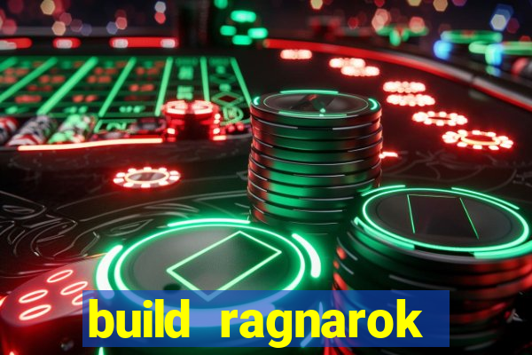 build ragnarok history reborn rag